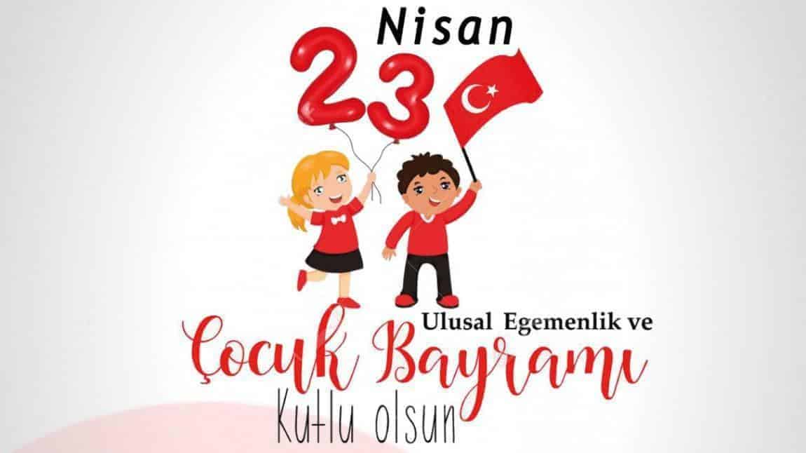 23 Nisan Ulusal Egemenlik ve Çocuk Bayramının 103. Yılı Kutlu Olsun